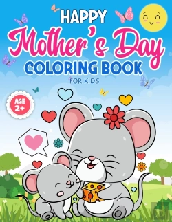 Bertrand.pt - Mother'S Day Coloring Book For Kids Age 2+