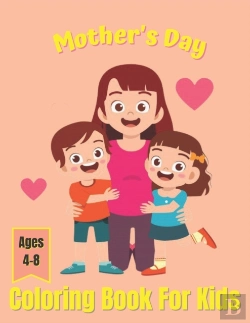 Bertrand.pt - Mother'S Day Coloring Book For Kids Ages 4-8