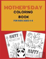 Mothers Day Coloring Book For Kids Ages 4-8