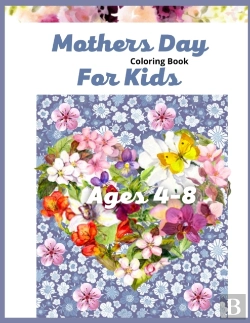 Bertrand.pt - Mother'S Day Coloring Book For Kids Ages 4-8