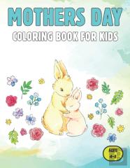 Mothers Day Coloring Book For Kids Ages 4-8