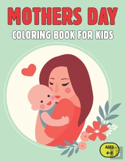Bertrand.pt - Mothers Day Coloring Book For Kids Ages 4-8