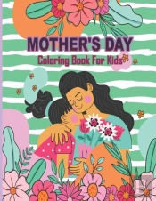 Mother'S Day Coloring Book For Kids