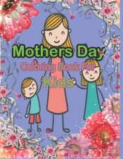 Mothers Day Coloring Book For Kids