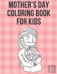 Mother'S Day Coloring Book For Kids