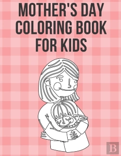 Bertrand.pt - Mother'S Day Coloring Book For Kids