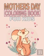 Mothers Day Coloring Book For Kids