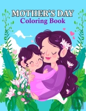 Mother'S Day Coloring Book