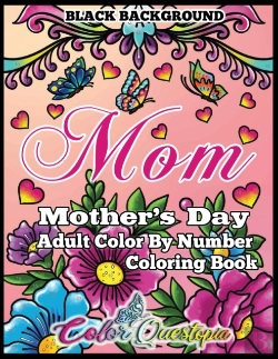 Bertrand.pt - Mother'S Day Coloring Book - Mom- Adult Color By Number Black Background