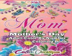 Mother'S Day Coloring Book -Mom- Adult Color By Number