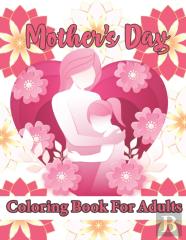 Mothers Day Coloring Book
