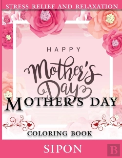 Bertrand.pt - Mother'S Day Coloring Book