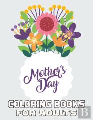 Mother'S Day Coloring Books For Adults