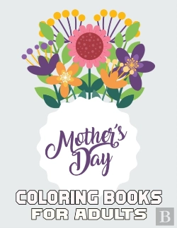 Bertrand.pt - Mother'S Day Coloring Books For Adults