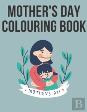 Mother'S Day Colouring Book