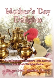 Mother'S Day Delights Cookbook