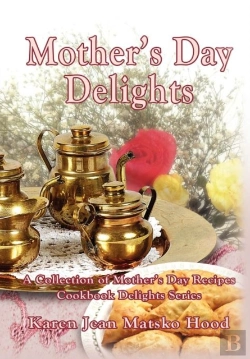 Bertrand.pt - Mother'S Day Delights Cookbook