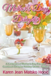 Mother'S Day Delights Cookbook
