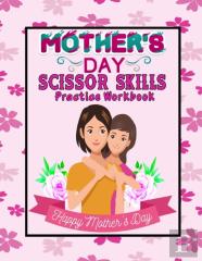 Mother'S Day Scissor Skills Preschool Activity Book For Kids