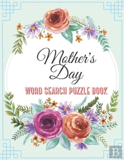 Bertrand.pt - Mother'S Day Word Search Puzzle Book