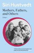 Mothers, Fathers, And Others