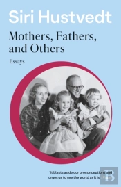 Mothers, Fathers, And Others
