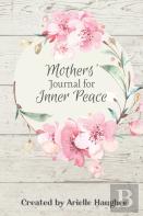 Mothers' Journal For Inner Peace