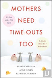 Mothers Need Time-Outs, Too