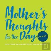 Mother'S Thoughts For The Day Journal