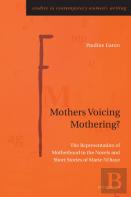Mothers Voicing Mothering?