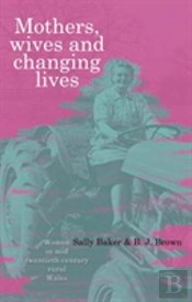 Mothers, Wives And Changing Lives