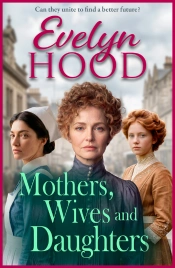 Mothers, Wives And Daughters