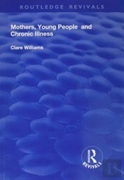 Mothers, Young People And Chronic Illness