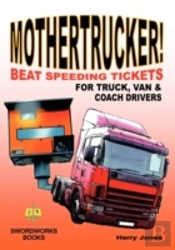 Mothertrucker! Beat Speeding Tickets For