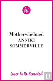 Motherwhelmed