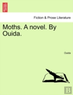Bertrand.pt - Moths. A Novel. By Ouida.
