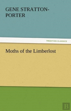 Bertrand.pt - Moths Of The Limberlost