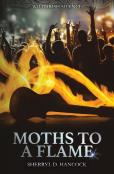 Moths To A Flame