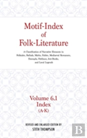 Motif-Index Of Folk-Literature, Volume 6.1
