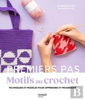 Motifs Au Crochet : Techniques Et Modèles Pour Apprendre Et Progresser