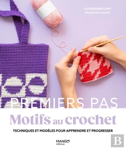 Bertrand.pt - Motifs Au Crochet : Techniques Et Modèles Pour Apprendre Et Progresser