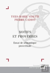 Motifs Et Proverbes ; Essai De Sémantique Proverbiale