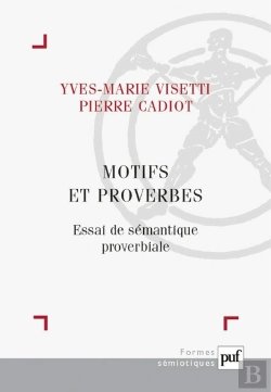 Bertrand.pt - Motifs Et Proverbes ; Essai De Sémantique Proverbiale