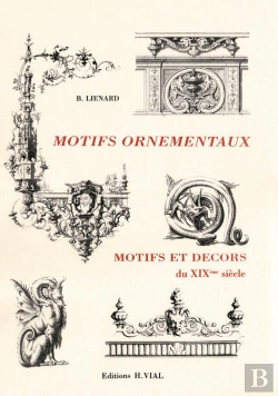 Bertrand.pt - Motifs Ornementaux ; Motifs Et Decors Du Xix Siecle