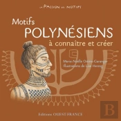 Motifs Polynésiens ; À Connaître Et Créer