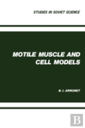 Motile Muscle And Cell Models
