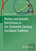 Motion And Genetic Definitions In The Sixteenth-Century Euclidean Tradition