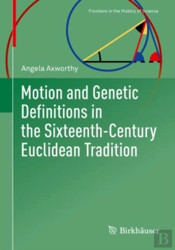 Bertrand.pt - Motion And Genetic Definitions In The Sixteenth-Century Euclidean Tradition