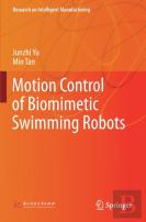 Motion Control Of Biomimetic Swimming Robots
