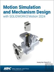Motion Simulation And Mechanism Design With Solidworks Motion 2024